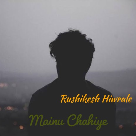Mainu Chahiye | Boomplay Music