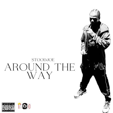 Around The Way | Boomplay Music