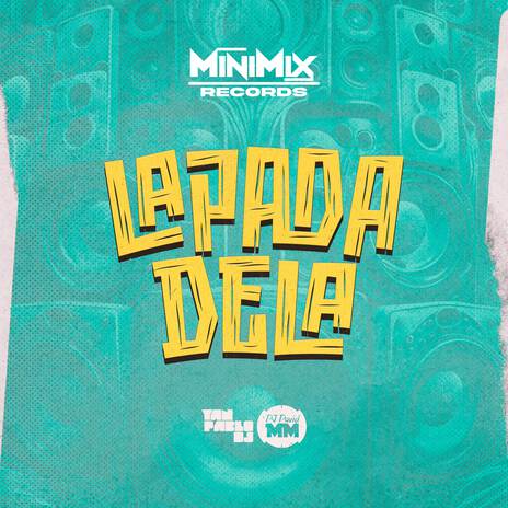 Lapada Dela - FUNK ft. Yan Pablo DJ & Mini Mix Produções | Boomplay Music