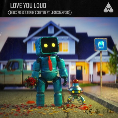 Love You Loud ft. Ferry Corsten & Leon Stanford