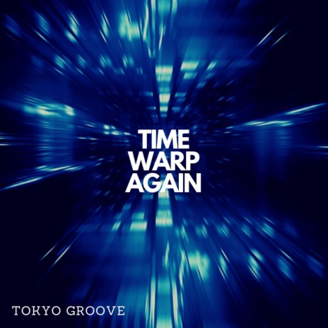 Time Warp Again (Original Mix) | Boomplay Music
