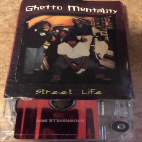 Street Life ft. Ghetto Mentality