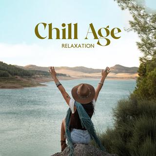Chill Age Relaxation: Essential Background Music