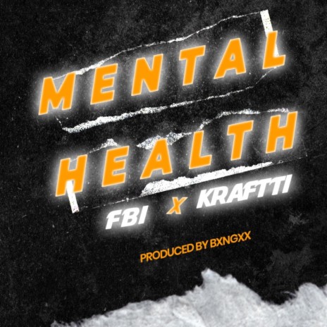 Mental Health ft. Kraftti | Boomplay Music