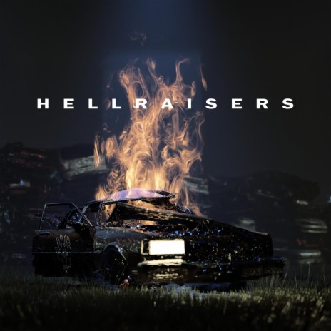 Hellraisers | Boomplay Music