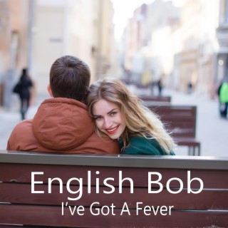 I've Got A Fever