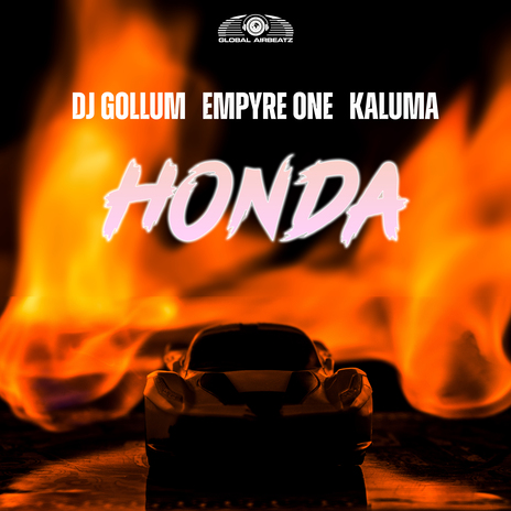 Honda ft. Empyre One & Kaluma | Boomplay Music