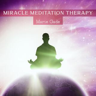 Miracle Meditation Therapy: Elevate Your Vibration & Release Toxic Emotions