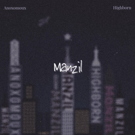 Manzil ft. HIGH-BORN | Boomplay Music