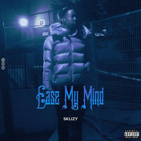 Ease My Mind | Boomplay Music