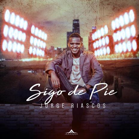 Sigo de pie | Boomplay Music