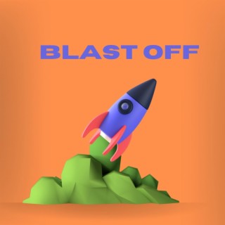 BLAST OFF