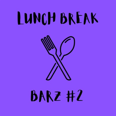 Lunch Break Barz 2