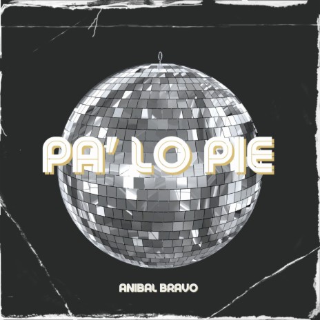 Pa' Lo Pie | Boomplay Music