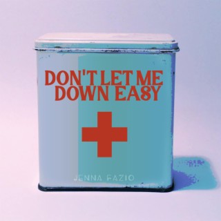 Don't Let Me Down Easy lyrics | Boomplay Music
