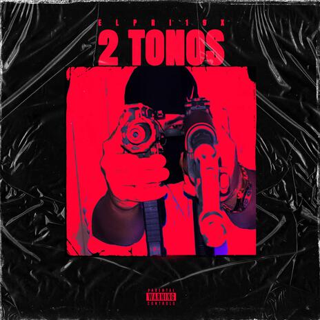 2 TONOS ft. EL PRI19X | Boomplay Music