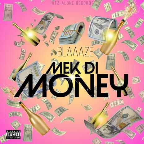 Mek di money