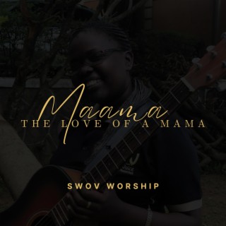 Maama, The Love Of A Mama