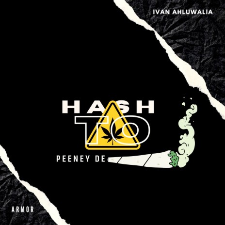 Hash to Peeney De ft. Armor | Boomplay Music