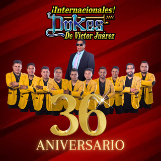 36 Aniversario de Internacionales Dukes de Victor Juárez