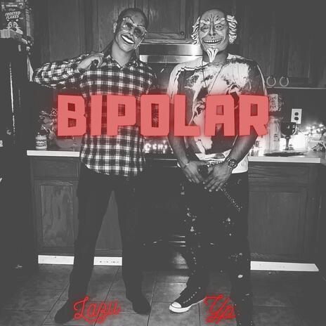 Bipolar ft. YP | Boomplay Music