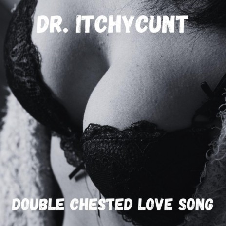 Double Chested Love Song | Boomplay Music