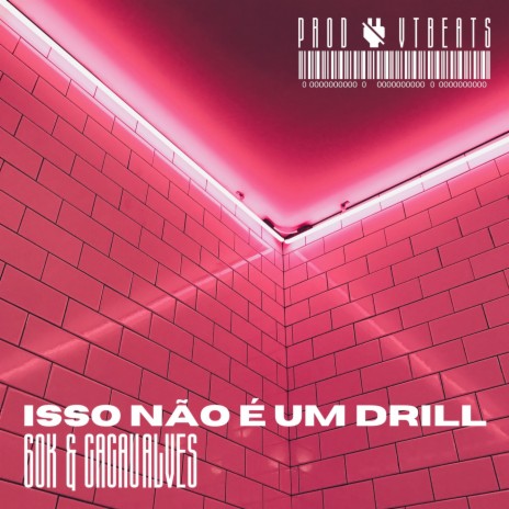 ISSO NÃO É UM DRILL ft. Cacau Alves & VTbeats | Boomplay Music