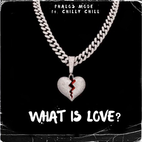 What Is Love? ft. Chilly Chill | Boomplay Music