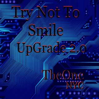 Try Not To Smile (UpGrade 2.0)