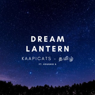 Dream Lantern Tamil ft. Koushik S lyrics | Boomplay Music