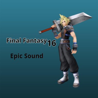 Final Fantasy 16 (Epic Sound) (Radio Edit)