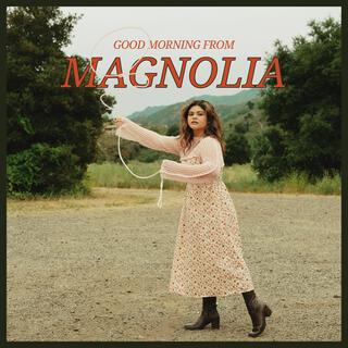 Good Morning From Magnolia lyrics | Boomplay Music