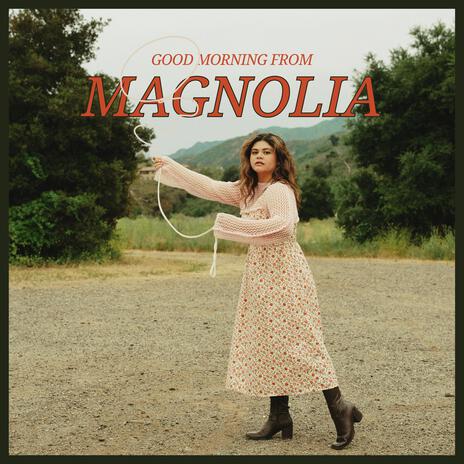 Good Morning From Magnolia | Boomplay Music