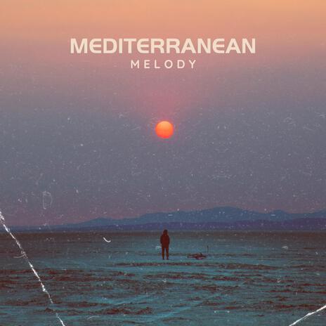 Mediterranean Melody | Boomplay Music