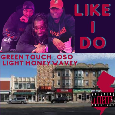 Like I Do ft. OhSo Wavey & Touch Money | Boomplay Music