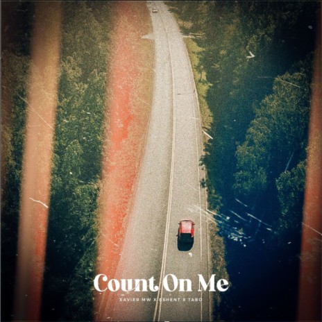 Count On Me ft. Eshent & Tabo | Boomplay Music