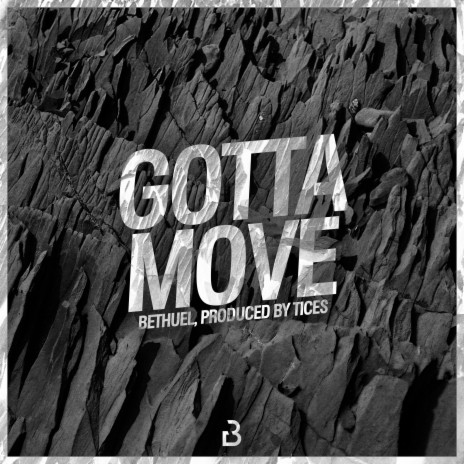 GOTTA MOVE | Boomplay Music