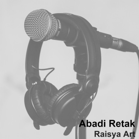 Abadi Retak | Boomplay Music