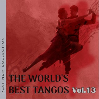 Platinum Collection: The World's Best Tangos, Vol. 13