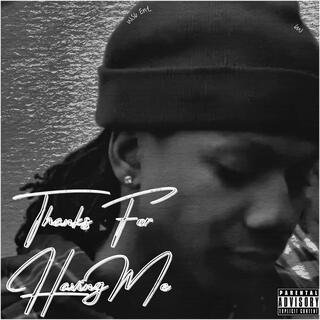 Thanks For Having Me lyrics | Boomplay Music