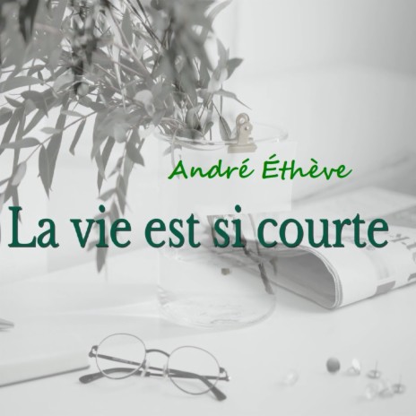 La vie est si courte | Boomplay Music