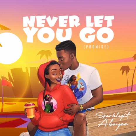 Never Let You Go | Boomplay Music