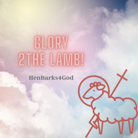 Glory 2The Lamb | Boomplay Music