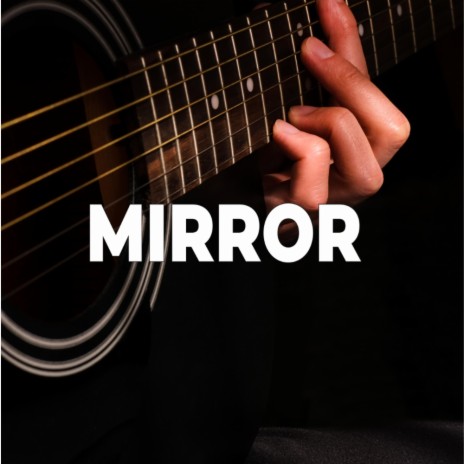 Mirror | Boomplay Music