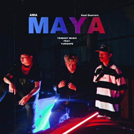 Maya (feat. AMA, Kael Guerrero & Yuridope) | Boomplay Music