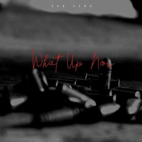 What Up Now | Boomplay Music