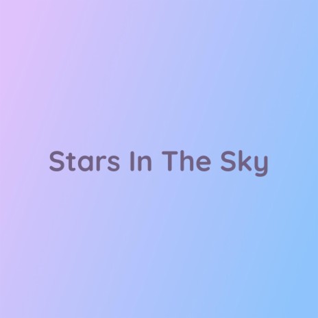 Stars In The Sky | Boomplay Music