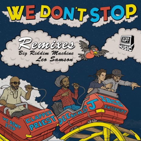 We Don't Stop (Big Riddim Machine Remix) ft. Deemas J, Jago, Big Riddim Machine & Clapper Priest