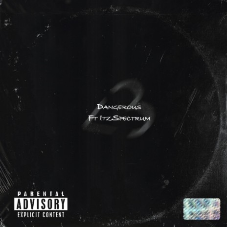 Dangerous ft. ItzSpectrum | Boomplay Music