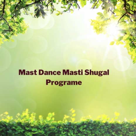 Mast Dance Masti Shugal Programe ft. Khan302 | Boomplay Music